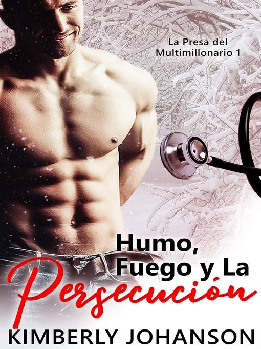 Title details for Humo, Fuego y La Persecución by Kimberly Johanson - Available